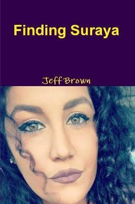 Finding Suraya(English, Paperback, Brown Jeff)