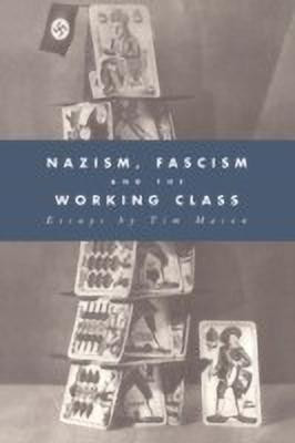 Nazism, Fascism and the Working Class(English, Paperback, Mason Timothy W.)
