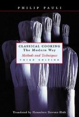 Classical Cooking The Modern Way(English, Hardcover, Pauli Philip)