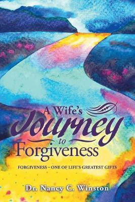 A Wife's Journey to Forgiveness(English, Paperback, Winston Nancy C Dr)