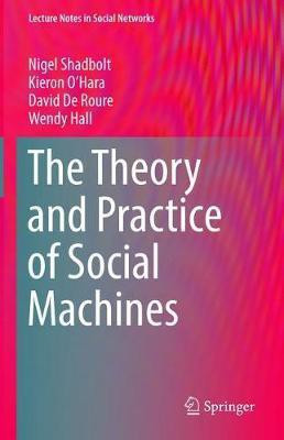 The Theory and Practice of Social Machines(English, Hardcover, Shadbolt Nigel)