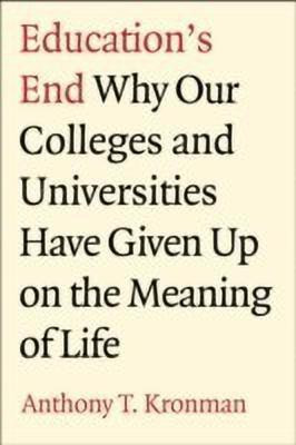 Education's End(English, Hardcover, Kronman Anthony T.)