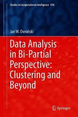 Data Analysis in Bi-partial Perspective: Clustering and Beyond(English, Hardcover, Owsinski Jan W.)