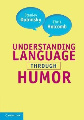 Understanding Language through Humor(English, Paperback, Dubinsky Stanley)