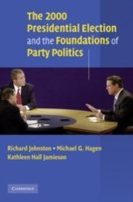 The 2000 Presidential Election and the Foundations of Party Politics(English, Hardcover, Johnston Richard)