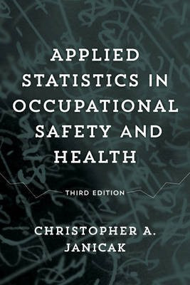 Applied Statistics in Occupational Safety and Health(English, Electronic book text, Janicak Christopher A)