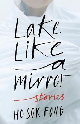 Lake Like a Mirror(English, Paperback, Ho Sok Fong)