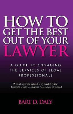 How to Get the Best Out of Your Lawyer(English, Electronic book text, Daly Bart)