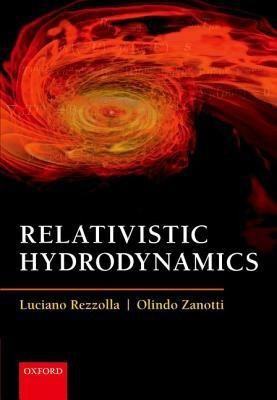 Relativistic Hydrodynamics(English, Hardcover, Rezzolla Luciano)