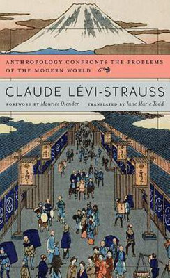 Anthropology Confronts the Problems of the Modern World(English, Hardcover, Levi-Strauss Claude)