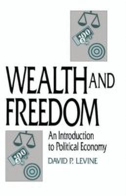 Wealth and Freedom(English, Paperback, Levine David P.)