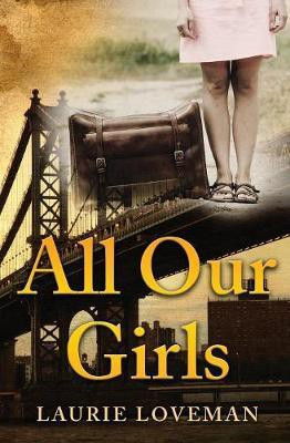 All Our Girls(English, Paperback, Loveman Laurie)