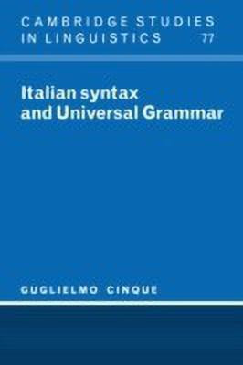Italian Syntax and Universal Grammar(English, Paperback, Cinque Guglielmo)