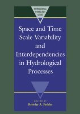 Space and Time Scale Variability and Interdependencies in Hydrological Processes(English, Paperback, unknown)