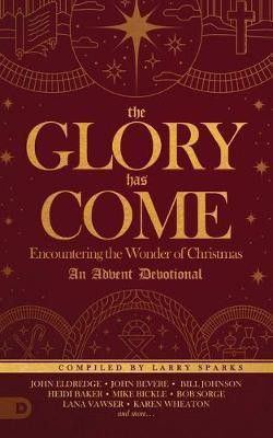 The Glory Has Come(English, Paperback, Sparks Larry)