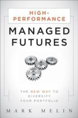 High-Performance Managed Futures(English, Hardcover, Melin Mark H.)