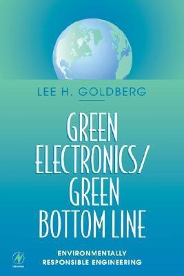 Green Electronics/Green Bottom Line(English, Paperback, Goldberg Lee H)