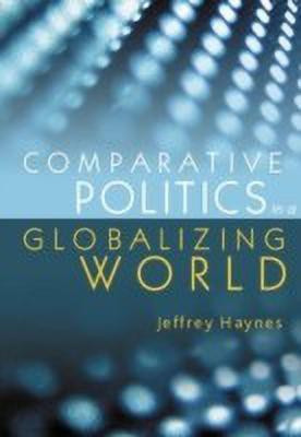 Comparative Politics in a Globalizing World(English, Paperback, Haynes Jeffrey)