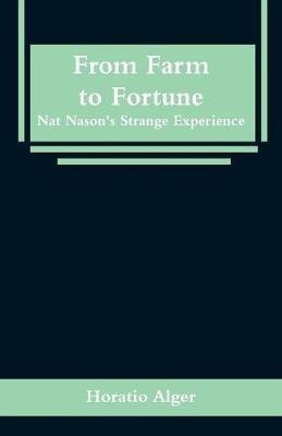 From Farm to Fortune(English, Paperback, Alger Horatio)