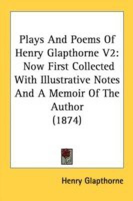 Plays And Poems Of Henry Glapthorne V2(English, Paperback, Glapthorne Henry)