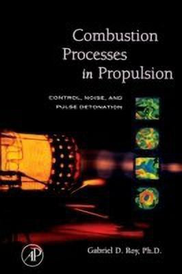 Combustion Processes in Propulsion(English, Hardcover, Roy Gabriel)