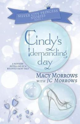 Cindy's Demanding Day(English, Paperback, Morrows Macy)