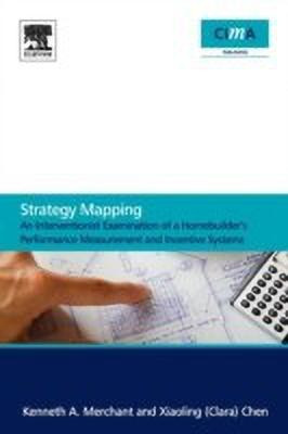 Strategy Mapping: An Interventionist Examination of a Homebuilder's Performance Measurement and Incentive Systems(English, Paperback, Merchant Kenneth)