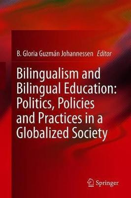 Bilingualism and Bilingual Education: Politics, Policies and Practices in a Globalized Society(English, Hardcover, unknown)