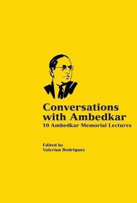 Conversations with Ambedkar - 10 Ambedkar Memorial Lectures(English, Hardcover, Rodrigues Valerian)