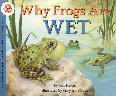 Why Frogs Are Wet(English, Paperback, Hawes Judy)