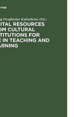 Digital Resources from Cultural Institutions for Use in Teaching and Learning(English, Hardcover, unknown)