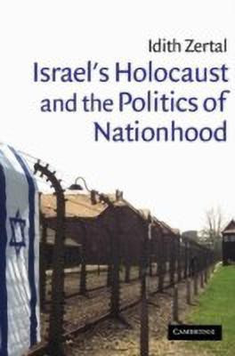 Israel's Holocaust and the Politics of Nationhood(English, Hardcover, Zertal Idith)
