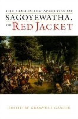 The Collected Speeches of Sagoyewatha, or Red Jacket(English, Hardcover, unknown)