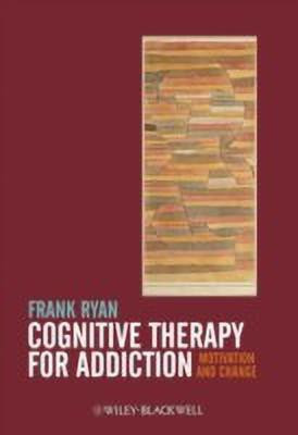 Cognitive Therapy for Addiction(English, Hardcover, Ryan Frank)