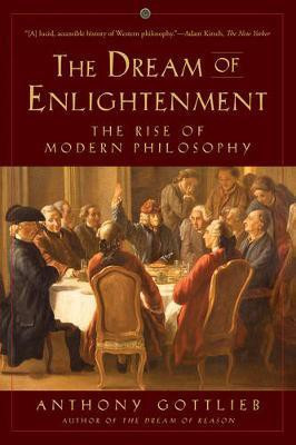 The Dream of Enlightenment(English, Paperback, Gottlieb Anthony)