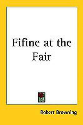 Fifine at the Fair(English, Paperback, Browning Robert)