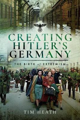 Creating Hitler's Germany(English, Hardcover, Heath Tim)