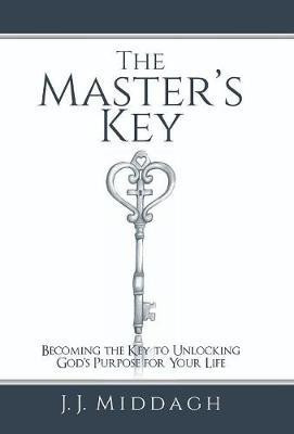 The Master's Key(English, Hardcover, Middagh J J)