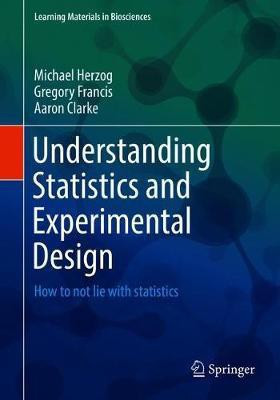 Understanding Statistics and Experimental Design(English, Paperback, Herzog Michael H.)
