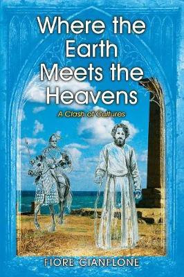 Where the Earth Meets the Heavens(English, Paperback, Cianflone Fiore)
