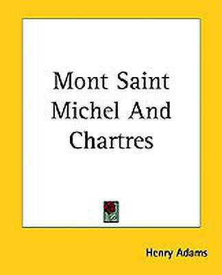 Mont Saint Michel And Chartres(English, Paperback, Adams Henry)