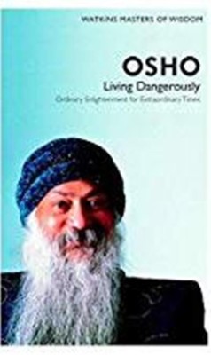 OSHO Living Dangerously(English, Paperback, Osho)