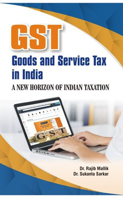 GST (Goods and Service Tax in India)(English, Hardcover, Dr. Sukanta Sarkar, Dr. Rajib Malik)