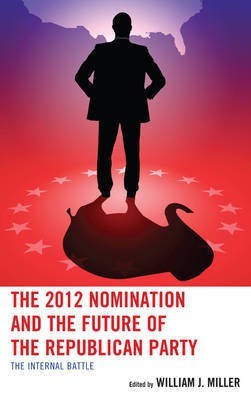 The 2012 Nomination and the Future of the Republican Party(English, Paperback, unknown)