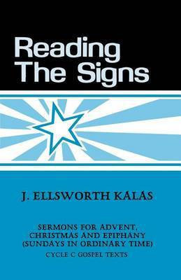 Reading the Signs(English, Paperback, Kalas J Ellsworth)