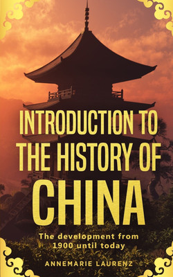 Introduction to the History of China(English, Paperback, Laurenz Annemarie)