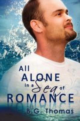 All Alone in a Sea of Romance(English, Paperback, Thomas B.G.)