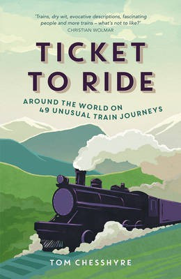 Ticket to Ride(English, Electronic book text, Chesshyre Tom)
