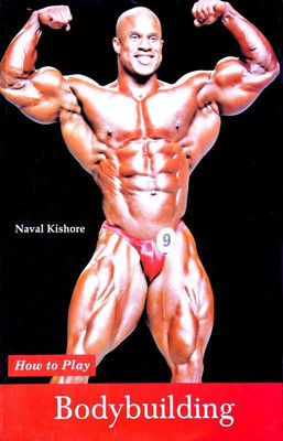How to Play Series - Bodybuilding Book First  Edition(English, Paperback, Naval Kishore)