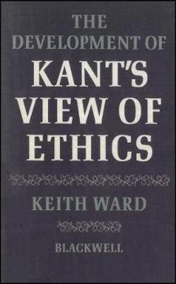 The Development of Kant's View of Ethics(English, Paperback, Ward Keith)